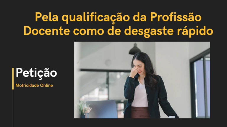 Pela qualificação da Profissão Docente como de desgaste rápido, JÁ!