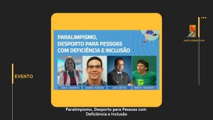 Paralimpismo, Desporto Para Pessoas Com Deficiência e Inclusão