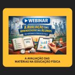 CNAPEF: WEBINAR – A Avaliação das Matérias na Educação Física