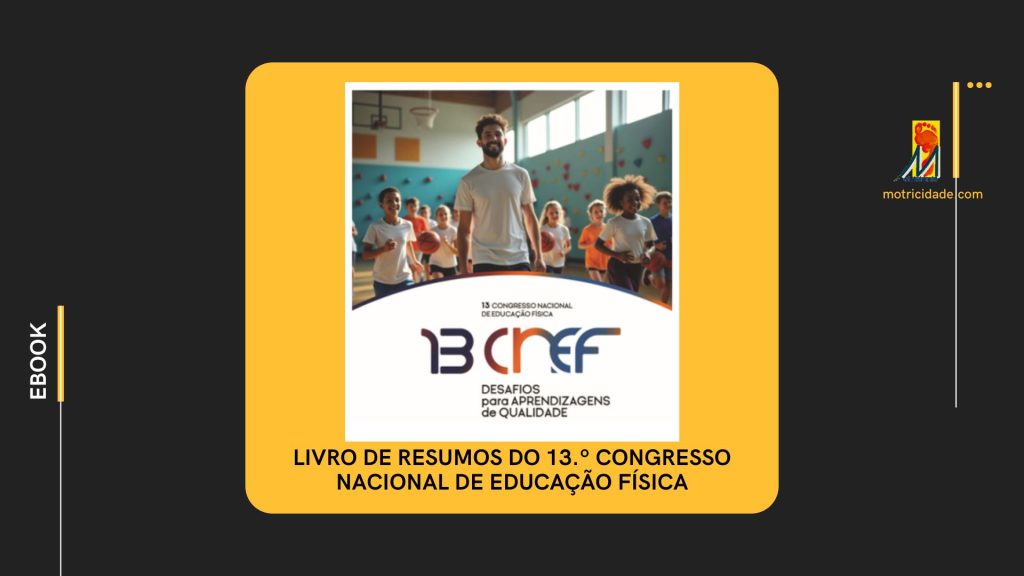 Livro de Resumos do 13.º Congresso Nacional de Educação Física