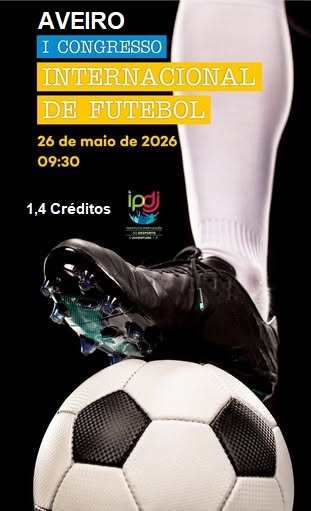 I Congresso Internacional de Futebol, ISCIA, Aveiro