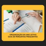 Organização do Ano Letivo — Guia de Perguntas Frequentes